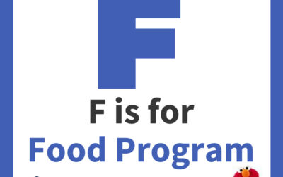 CACFP Week: Thursday- F is for Food Program!