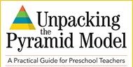 Unpacking the Pyramid: A Framework for Supporting Children’s Social Emotional Competence